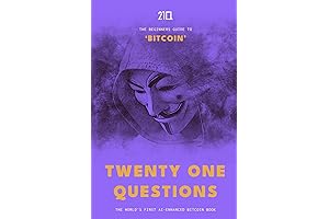 Beginner's Guide to Bitcoin: Master the Basics in Just 21 Questions