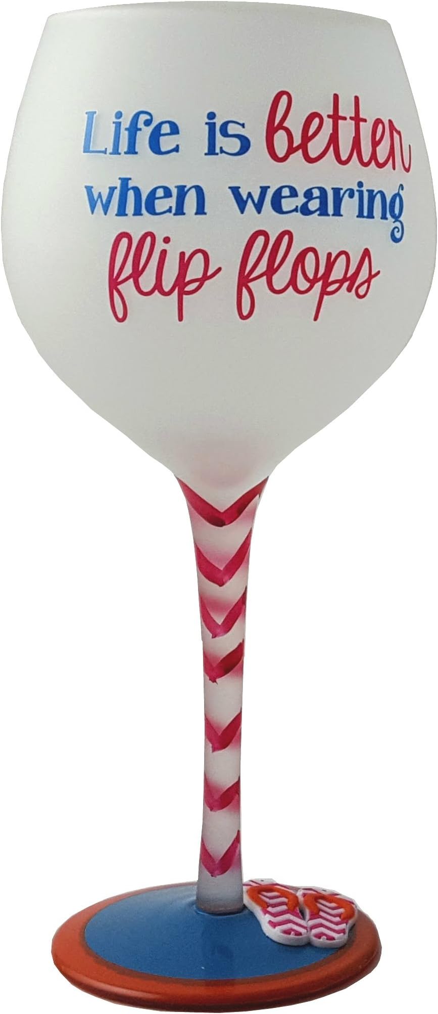 Flip Flop Frosted "Life is Better When Wearing Flip Flops" Wine Glass