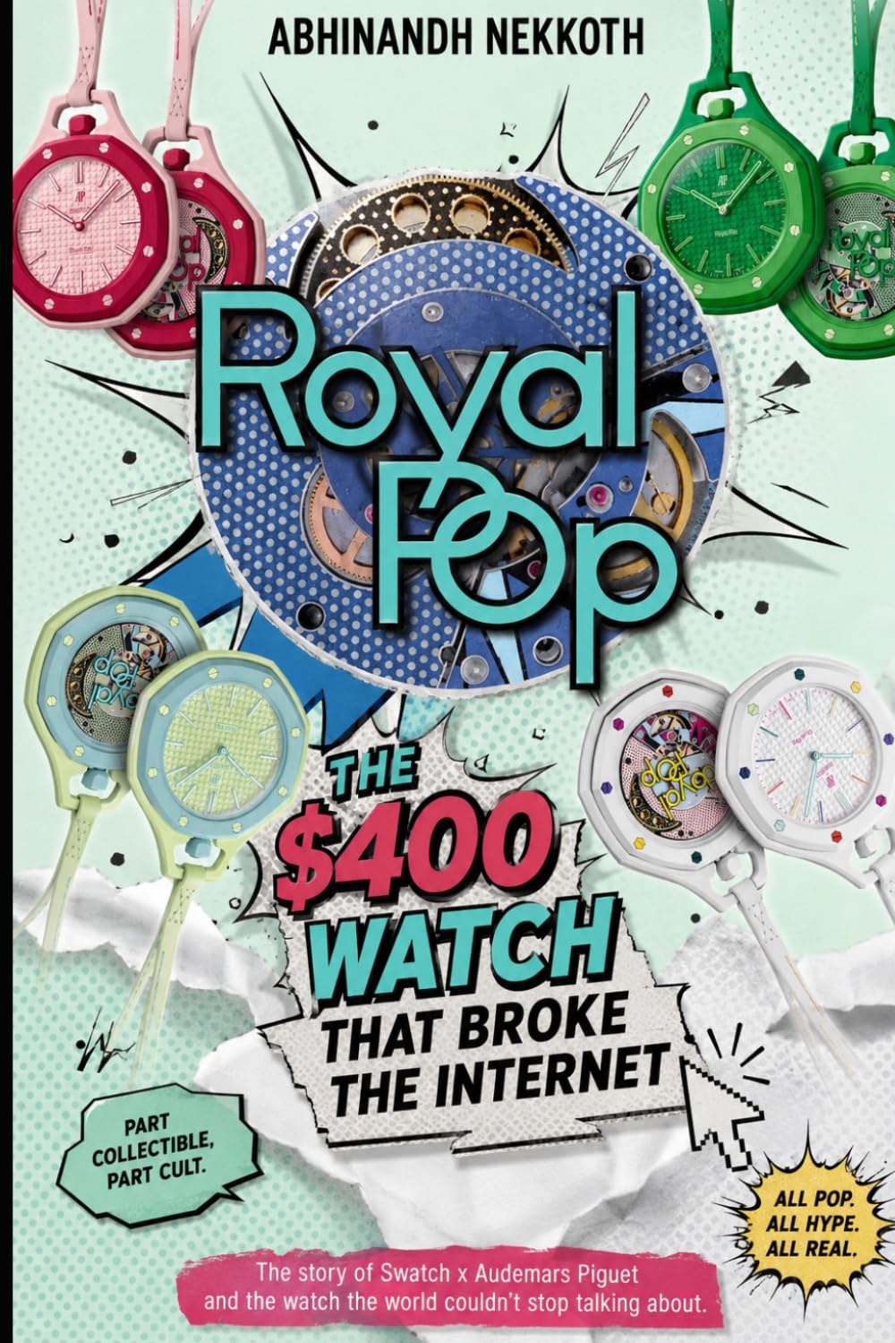 Royal Pop The $400 Watch That Broke the Internet: How One Timepiece Disrupted Luxury, Went Viral, and Changed the Way the World Thinks About Value