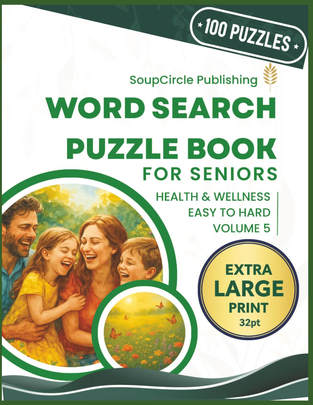 Word Search Puzzle Book for Seniors: Health & Wellness Volume 5 - Extra Large Print 100 Easy to Hard Puzzles (Extra Large Print for Seniors)