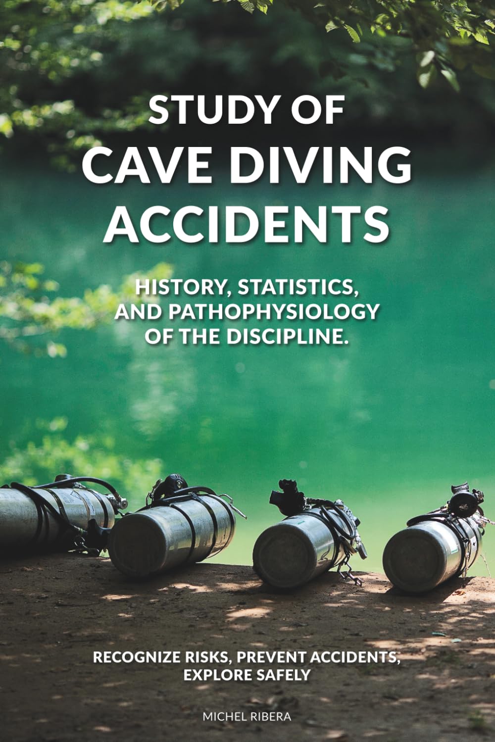 Study of Cave Diving Accidents: A technical analysis of cave diving accidents, human factors, and safety lessons from UK and Worldwide Explorations