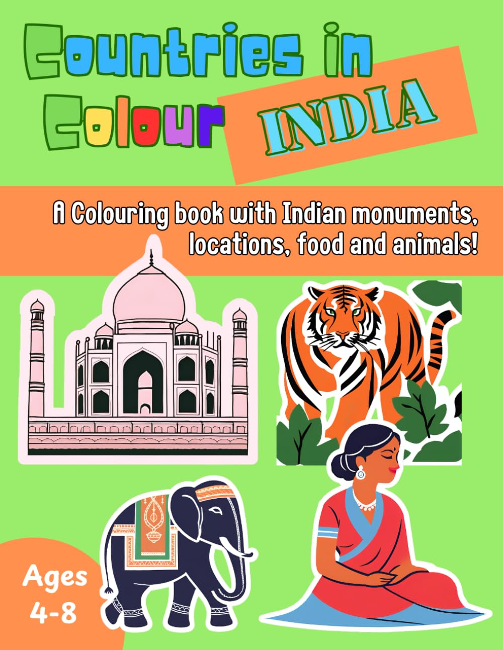 Countries in Colour: India: A Fun and Creative Journey Through India's Landmarks, Wildlife, and Culture!