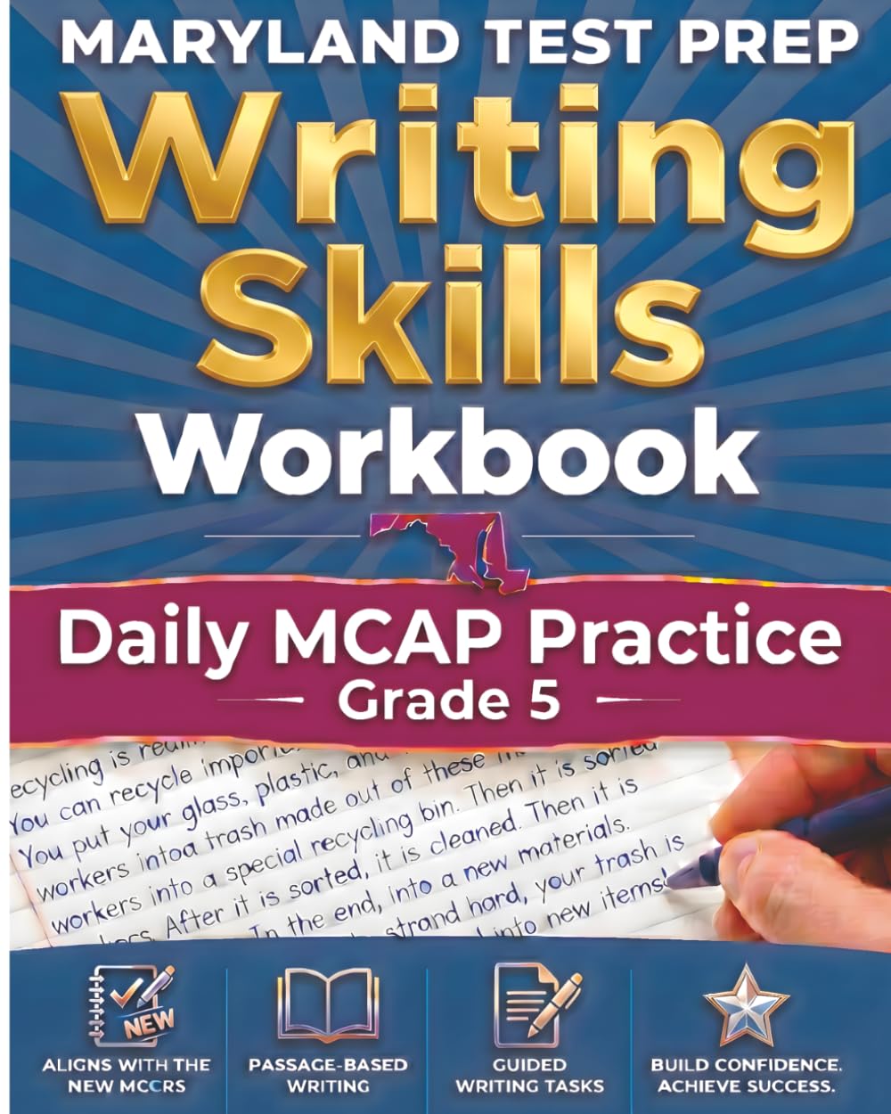 MARYLAND TEST PREP Writing Skills Workbook Daily MCAP Practice Grade 5: Preparation for the MCAP English Language Arts Assessments