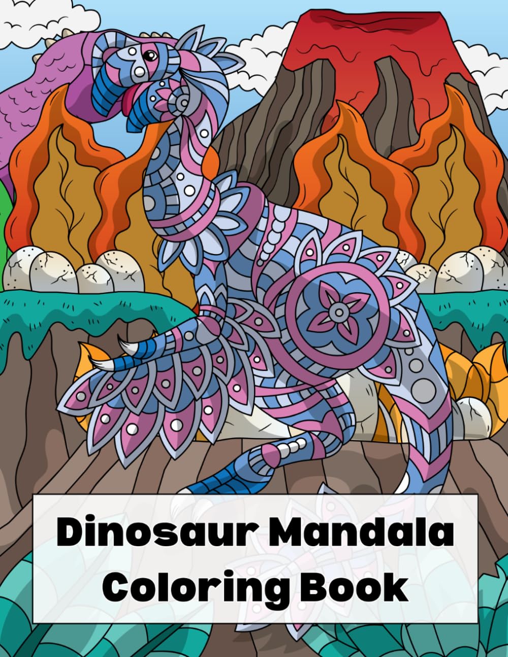 Dinosaur Mandala Coloring Book: Relaxing Dino Mandala Designs for Stress Relief, Mindfulness and Creative Coloring, For Teens and Adults