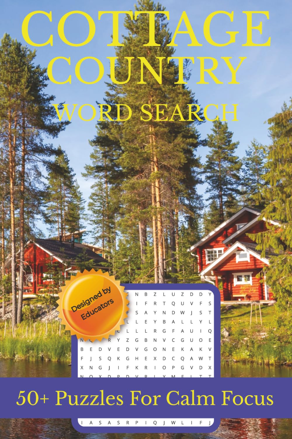 Cottage Country Word Search Puzzle Book: Relaxing Lakeside, Cabin & Campfire Themed Puzzles | Easy Relaxing Puzzles for Adults | 50+ Word Finds