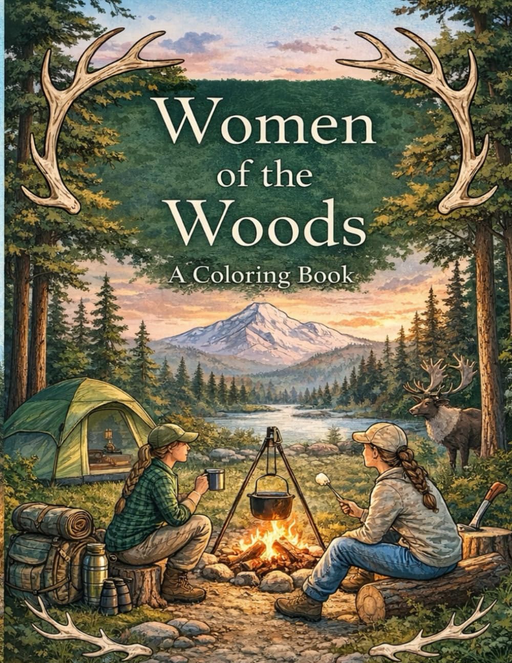 Women of the Woods Coloring Book: Strong Women, Wild Places, and the Outdoor Spirit