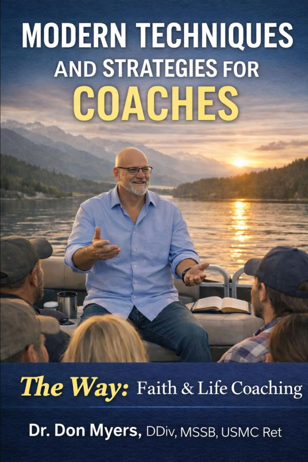 Modern Techniques and Strategies for Coach's: Methods for Building Resilience, Clarity, and Strength