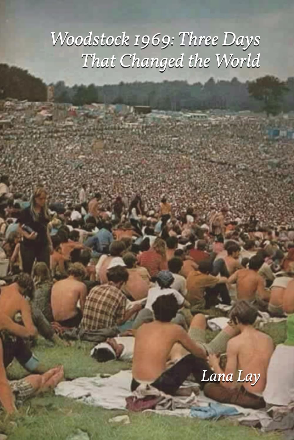 Woodstock 1969: Three Days That Changed the World