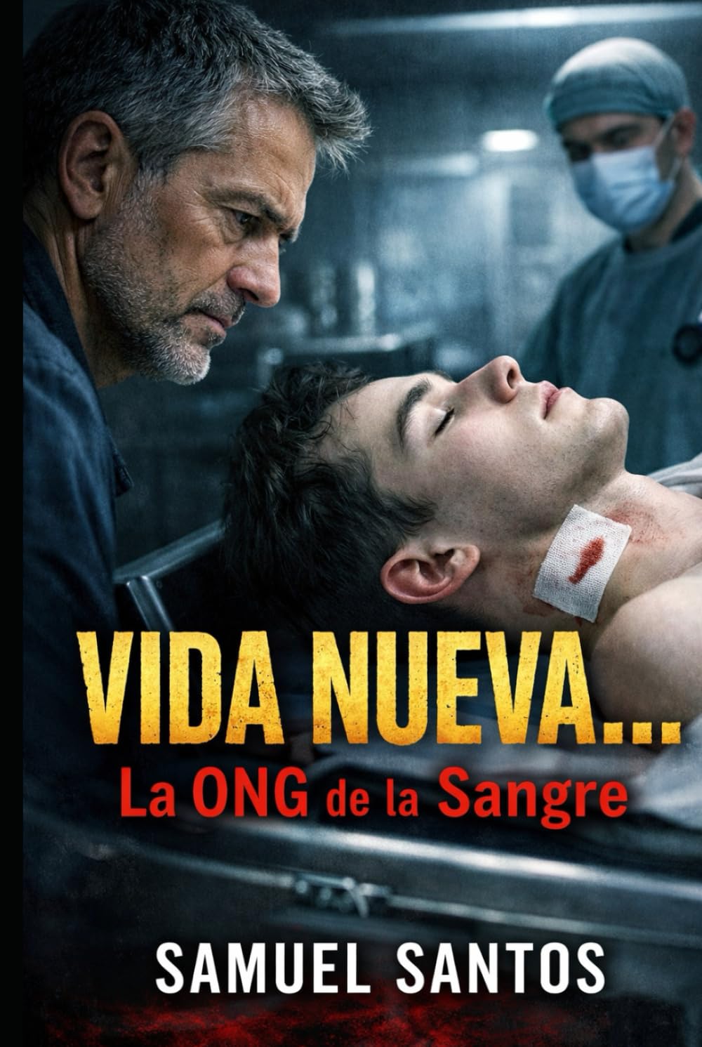 Vida Nueva… La ONG de la Sangre: Thriller de terror psicológico sobre una ONG sectaria y vampírica: un padre se infiltra para descubrir la verdad tras la muerte de su hijo