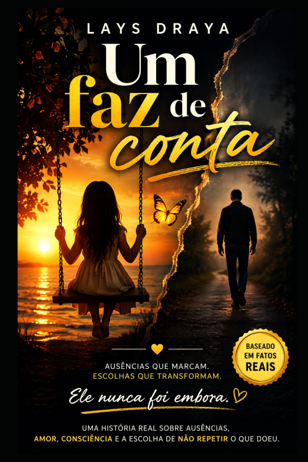 UM FAZ DE CONTA: Uma história real sobre pai e filha separados por 16 anos