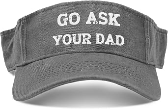 go Ask Your dad Hat Washed Distressed Golf Visor for Adult