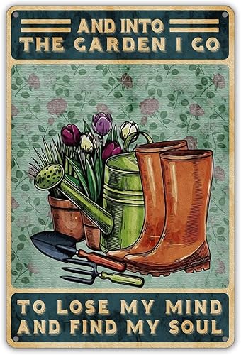 Divertido letrero de metal para pared, diseño retro con texto en inglés "Into the Garden I Go to Lose My Mind" para regalos de decoración del hogar
