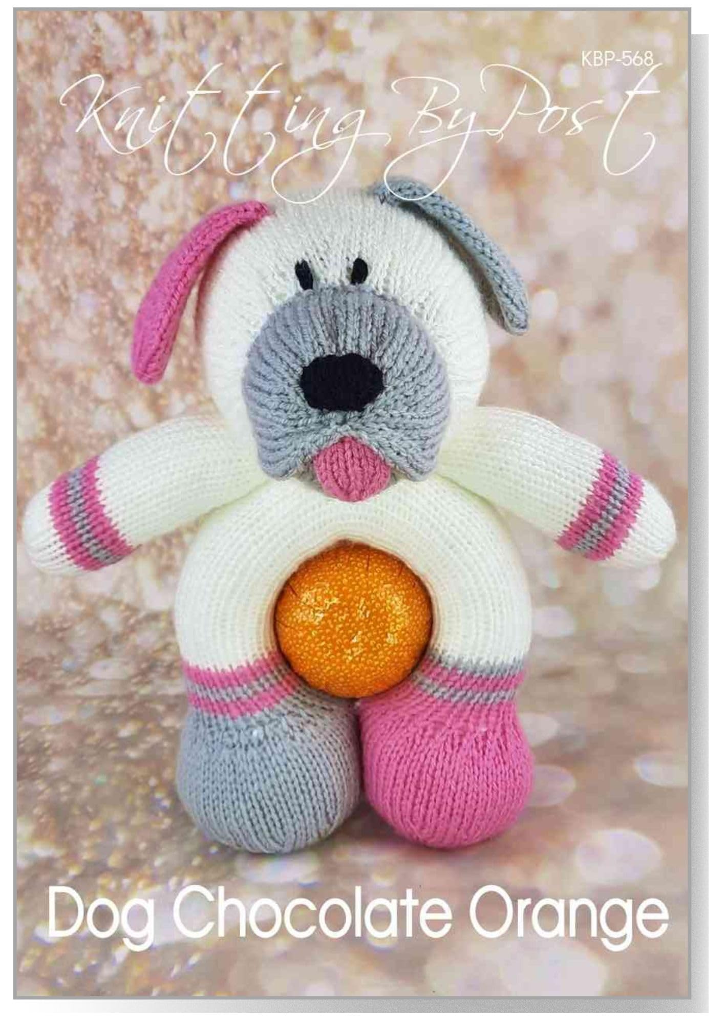 Knitting By Post Grey, Pink, White Knitting Pattern Leaflet For A Chocolate Orange Dog From Animal Soft Toy Christmas Easter Birthday A5 Leaflet