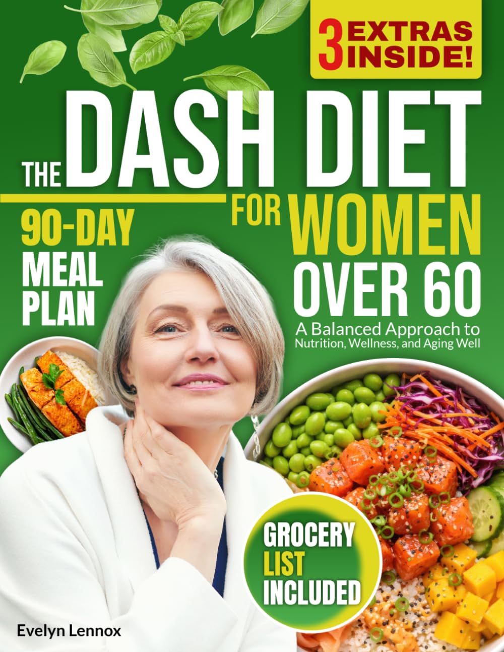 The DASH Diet for Women Over 60: A Balanced Approach to Nutrition, Wellness, and Aging Well