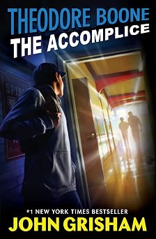 Theodore Boone The Accomplice