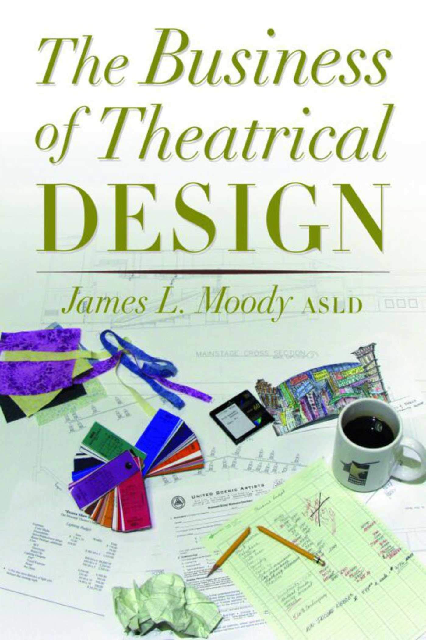 The Business of Theatrical Design livre broché d'économie du spectacle vivant