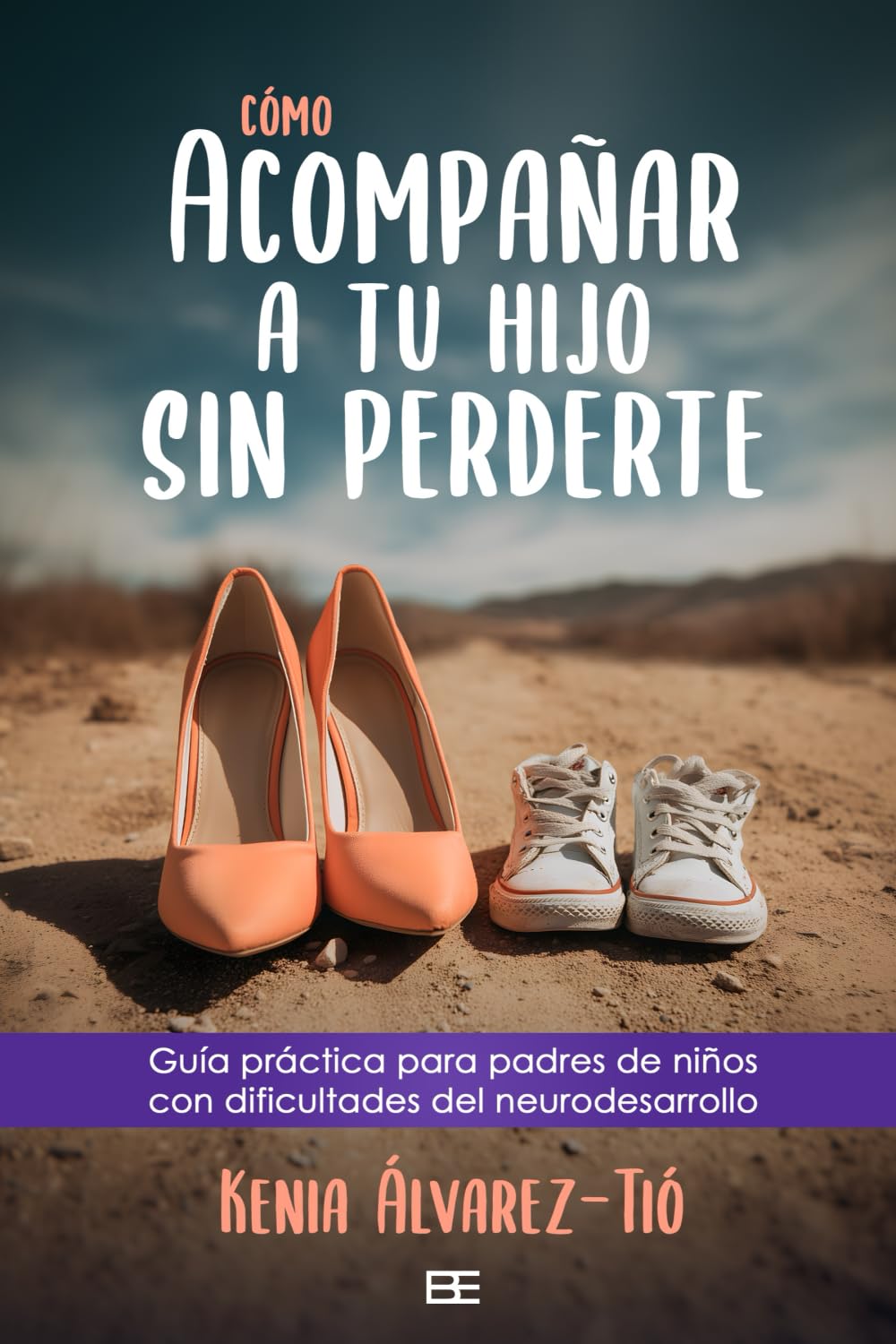 Cómo acompañar a tu hijo sin perderte: Guía práctica para padres de niños con dificultades del neurodesarrollo