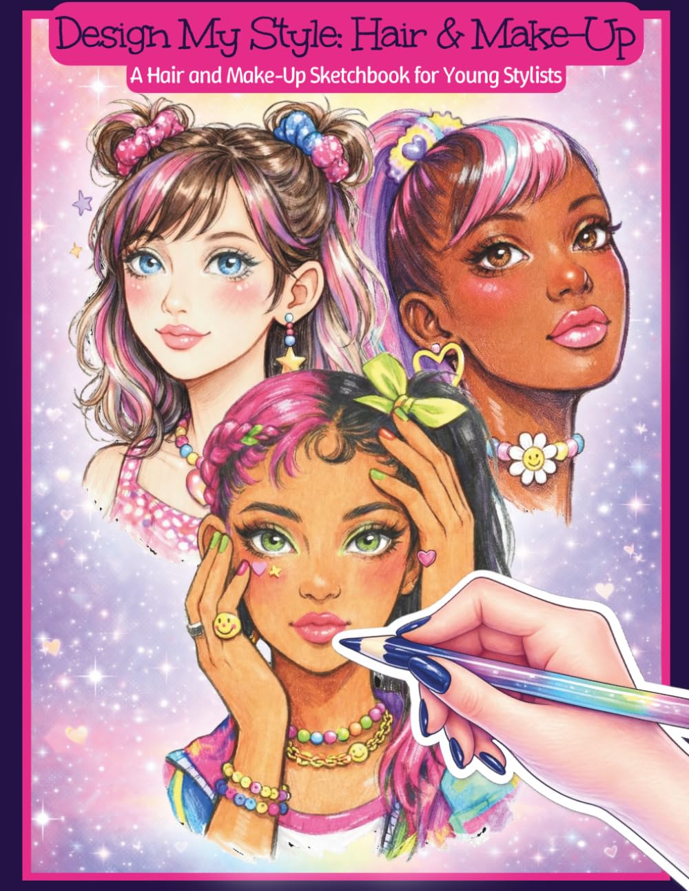 Design My Style: Hair & Make-Up: A Hair and Make-Up Sketchbook for Young Stylists