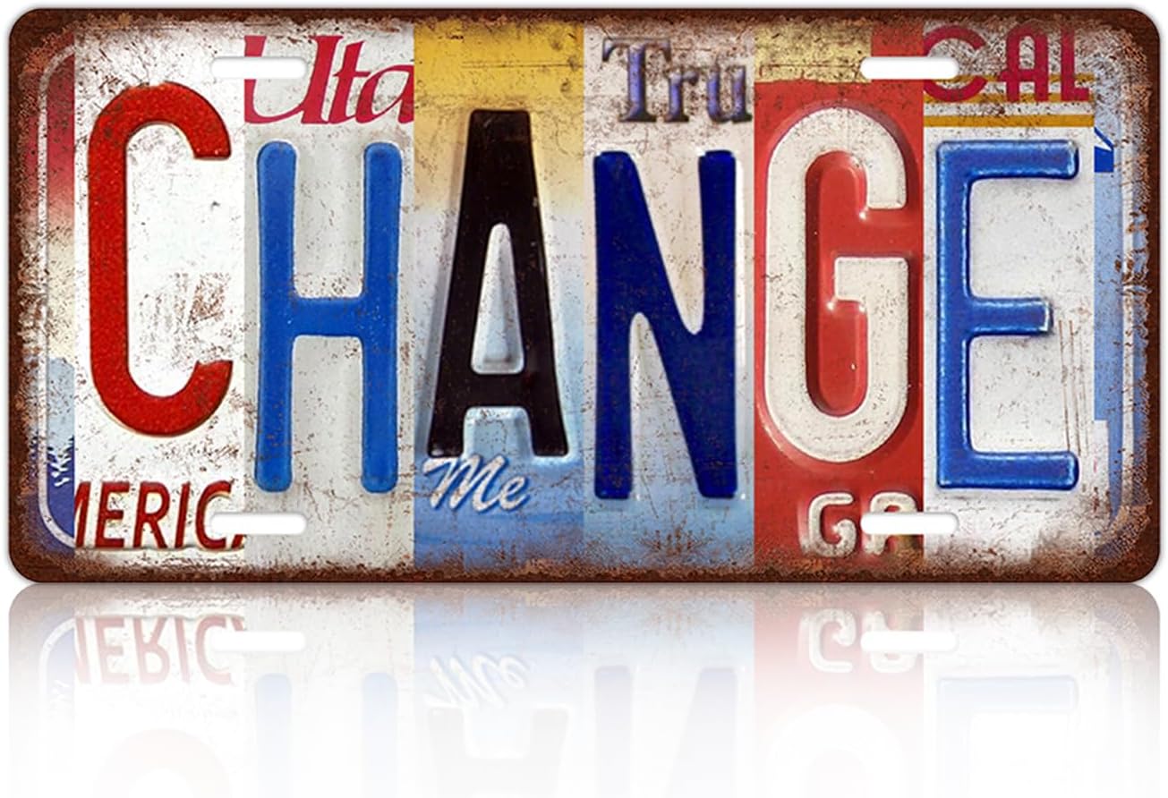 Vintage License plate Change Wall Decor Metal Sign Tin Signs for Bar Home Bedroom Garage