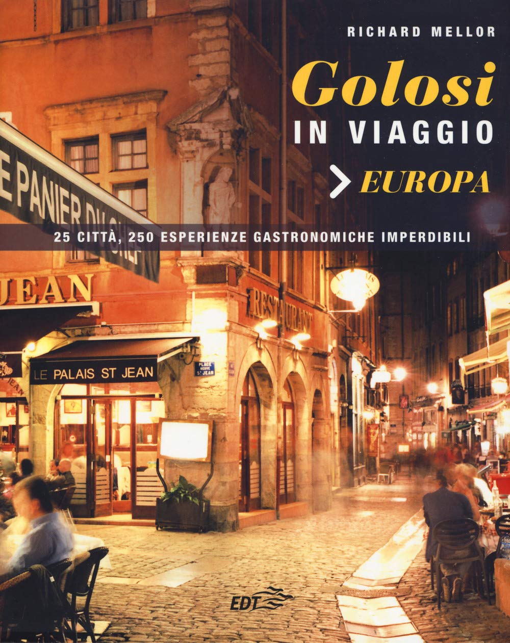 Golosi In Viaggio. 25 Città, 250 Esperienze Gastronomiche Imperdibili - 4