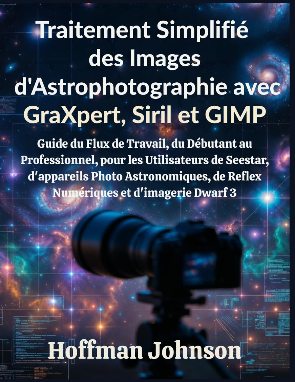 Traitement Simplifié des Images d'Astrophotographie avec GraXpert, Siril et GIMP