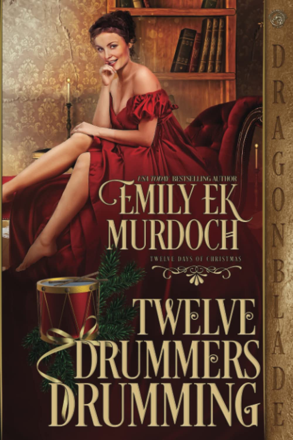 Twelve Drummers Drumming: A Regency Historical Romance Holiday Tale (The Twelve Days of Christmas)