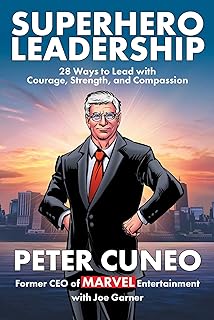 Superhero Leadership: 28 Ways to Lead with Courage, Strength, and Compassion (English Edition)