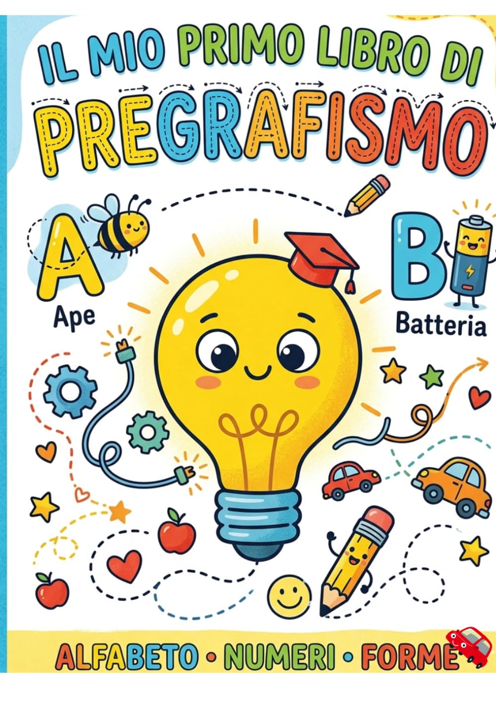 Il mio primo libro di pregrafismo: Accendiamo insieme la voglia di imparare