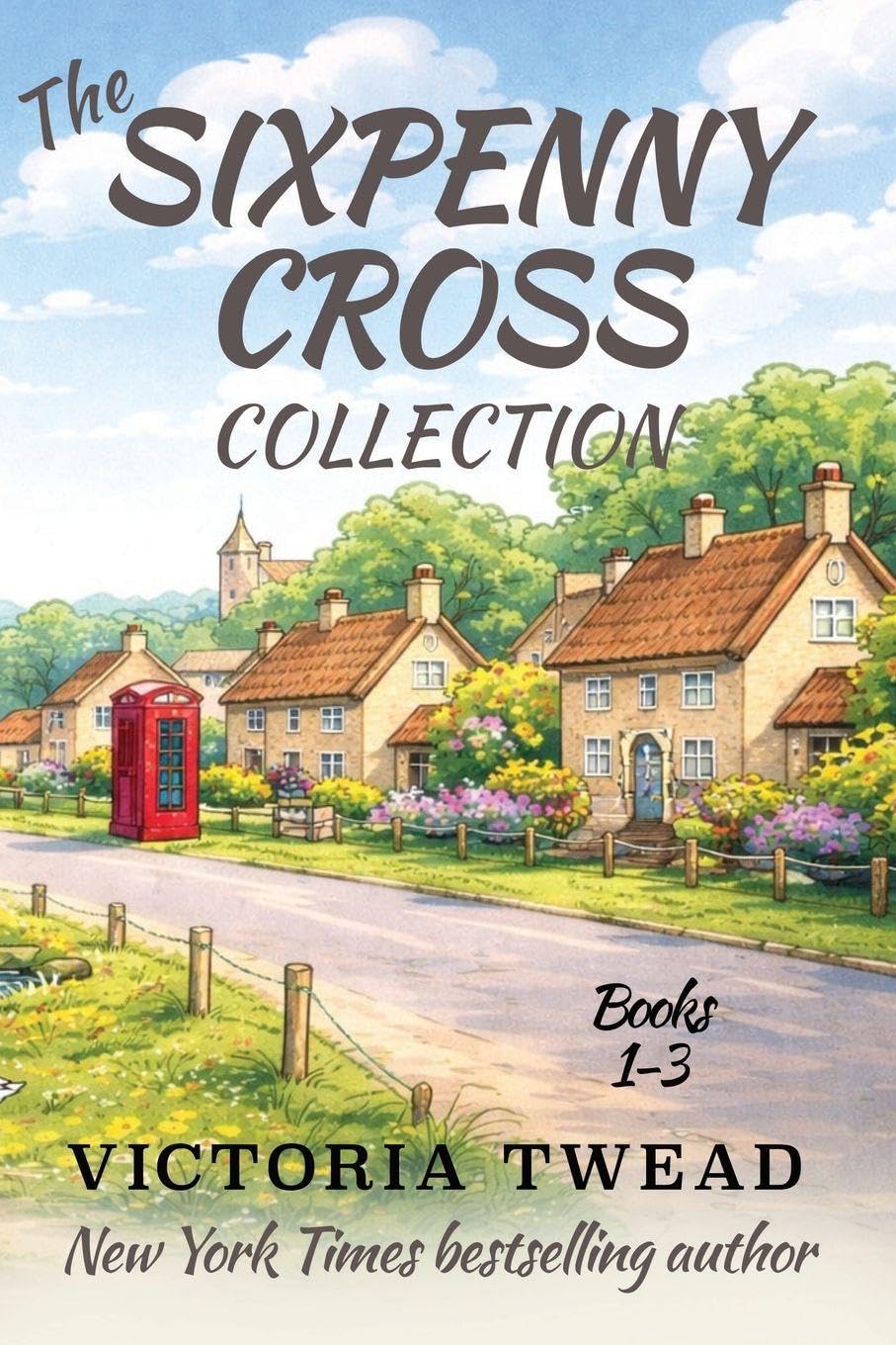 The Sixpenny Cross Collection: Three English village cosy mysteries