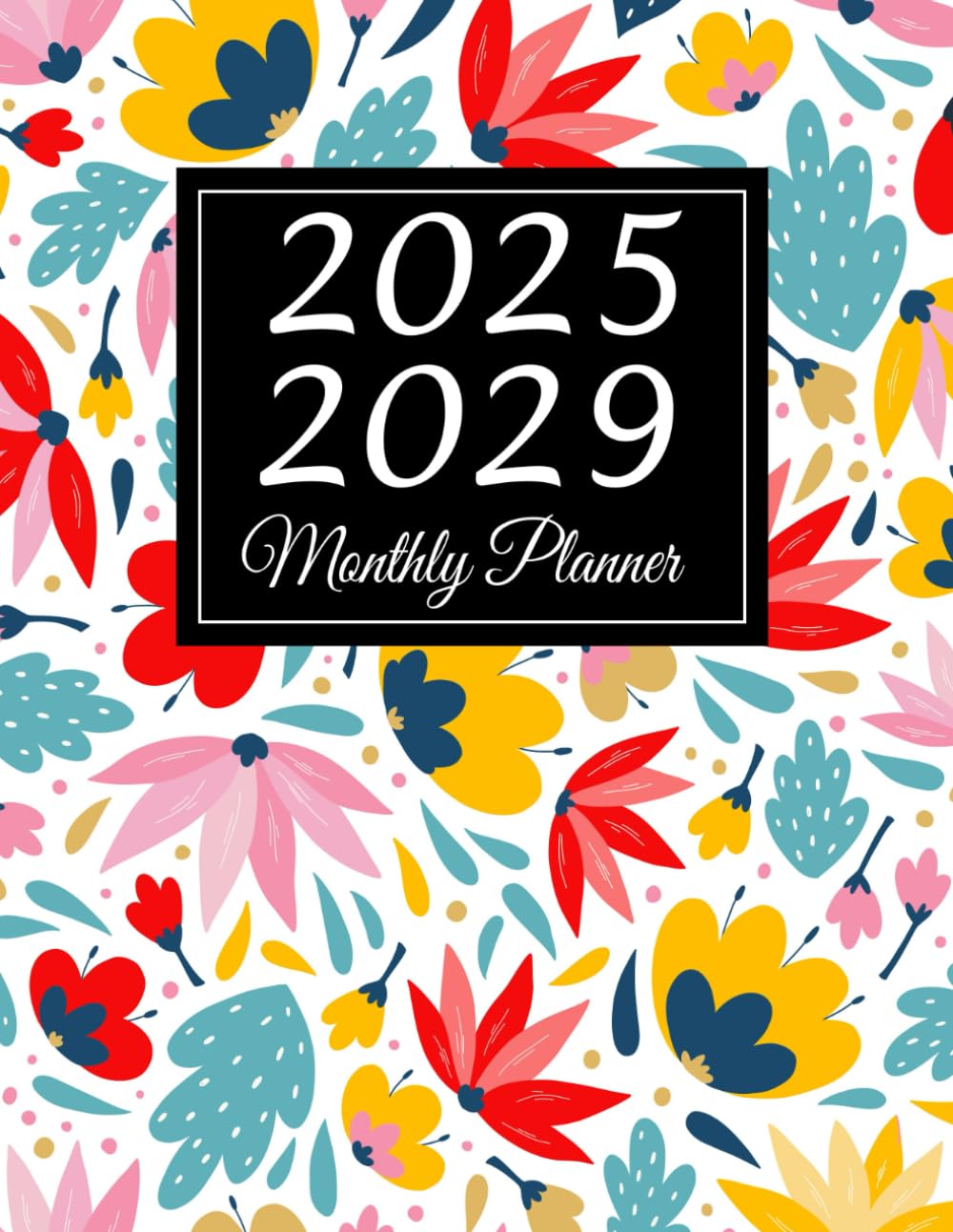 2025-2029 Monthly Planner: 5 Years from January 2025 to December 2029