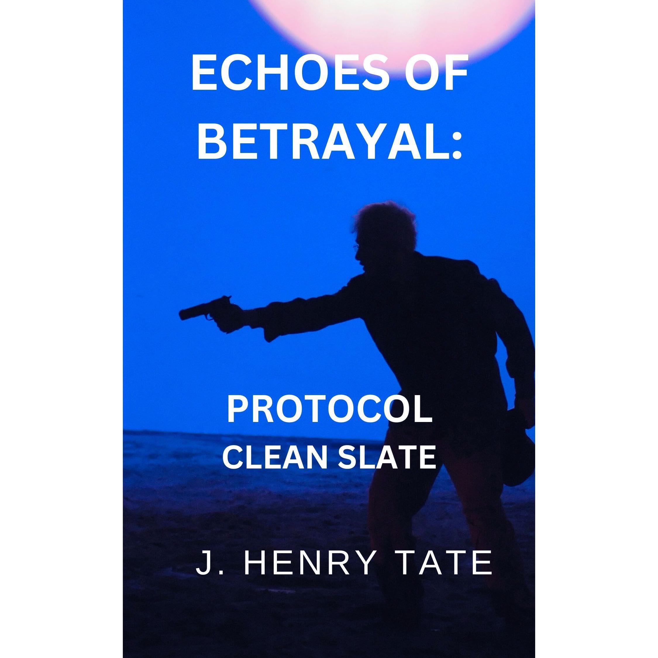 Echoes of Betrayal: Protocol Clean Slate