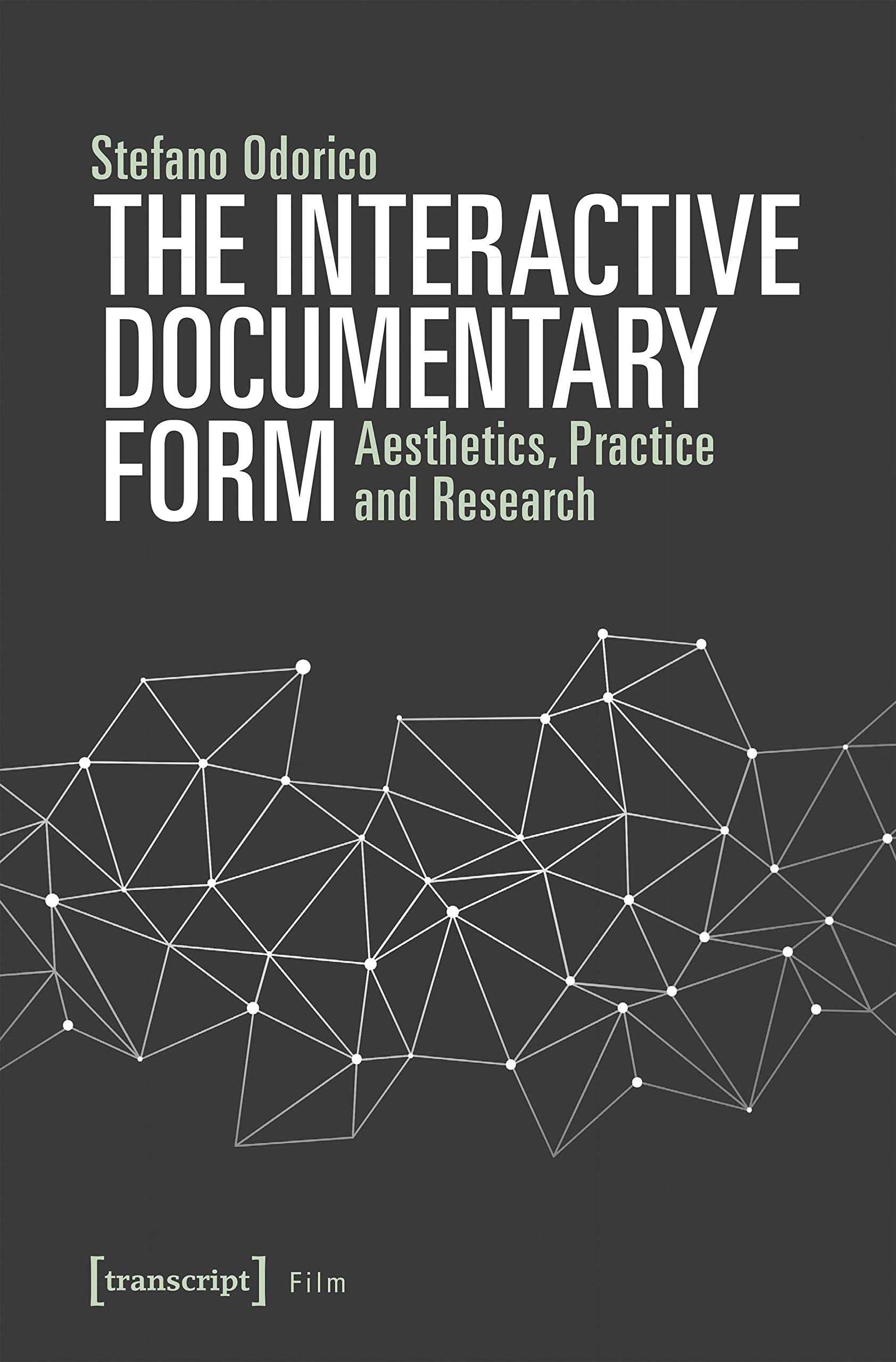 The Interactive Documentary Form – Aesthetics, Practice, and Research (Film)