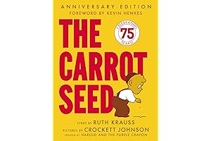 The Carrot Seed: 75th Anniversary Edition: A Timeless Story of Hope and Perseverance