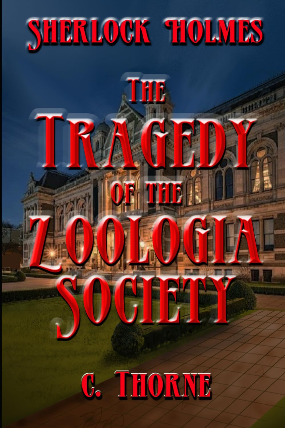 The Tragedy of the Zoologia Society: The Continuing Chronicles of Sherlock Holmes: 58