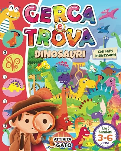 Cerca e Trova Dinosauri Gigante Bambini 3-6 anni: Libro Educativo Vacanze di Attività Divertenti e Rilassanti Prescolare XXL con Animali, Giochi e ... per Bambini Maschio o Femmina 3,4,5 e 6 anni