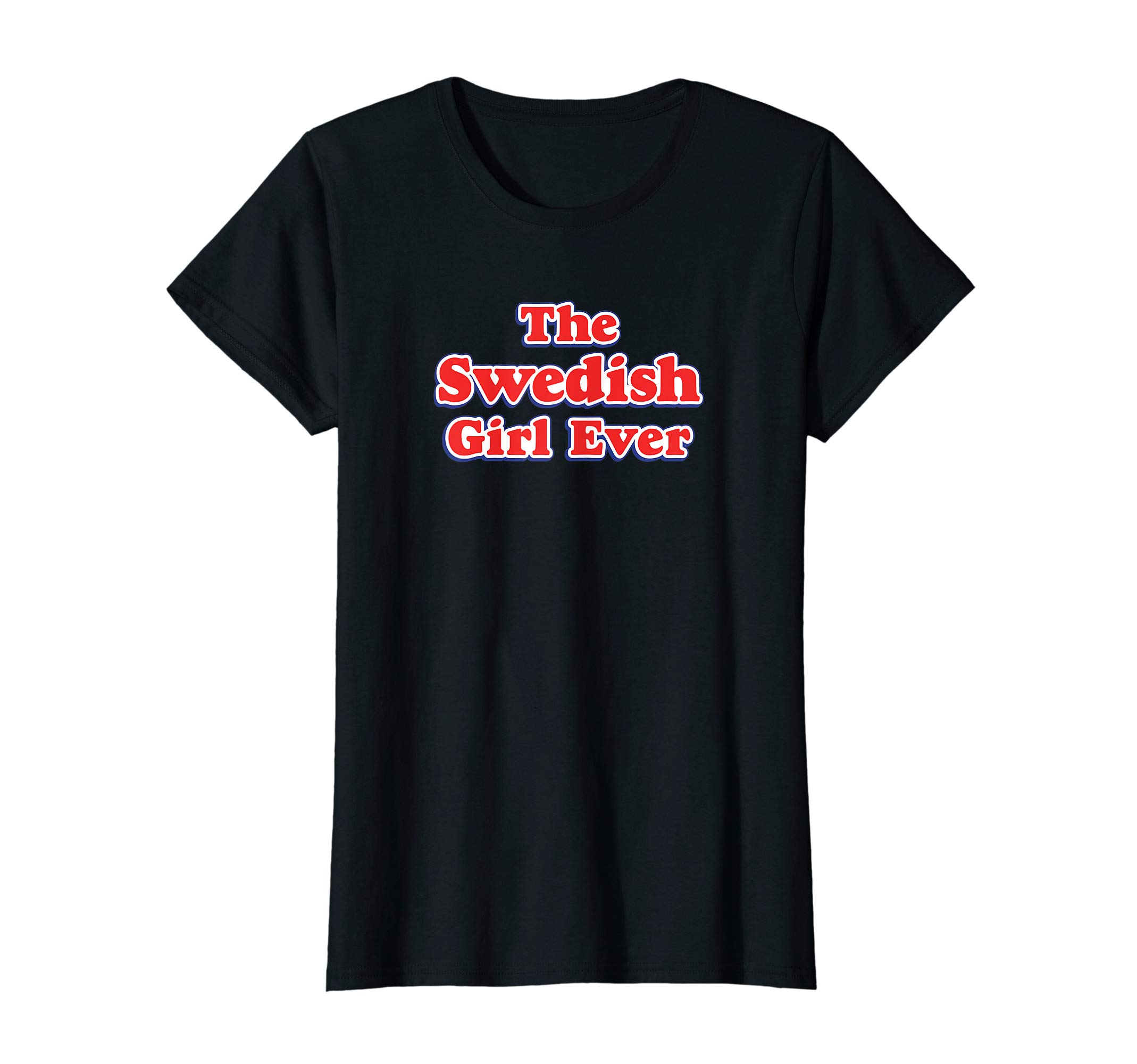 WhatInTeenationThe Swedish Girl Ever Candy T Shirt T-ShirtOEKO-TEX STANDARD 100