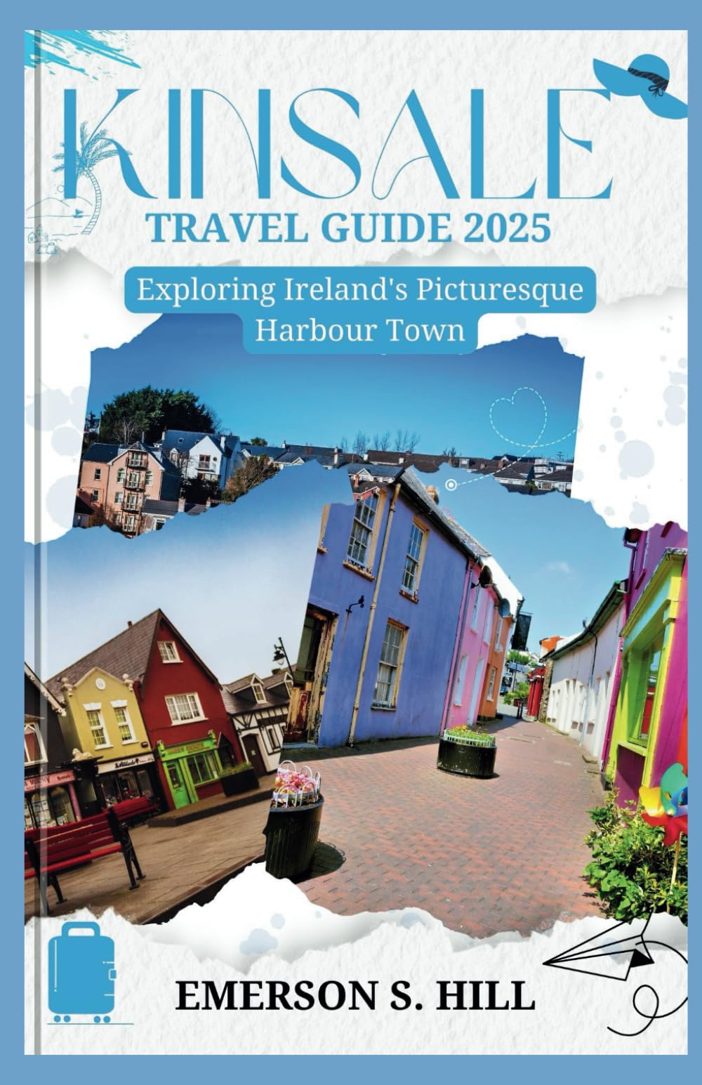Kinsale Travel Guide 2025: Exploring Ireland's Picturesque Harbour Town (Top Attractions in Ireland 2025)