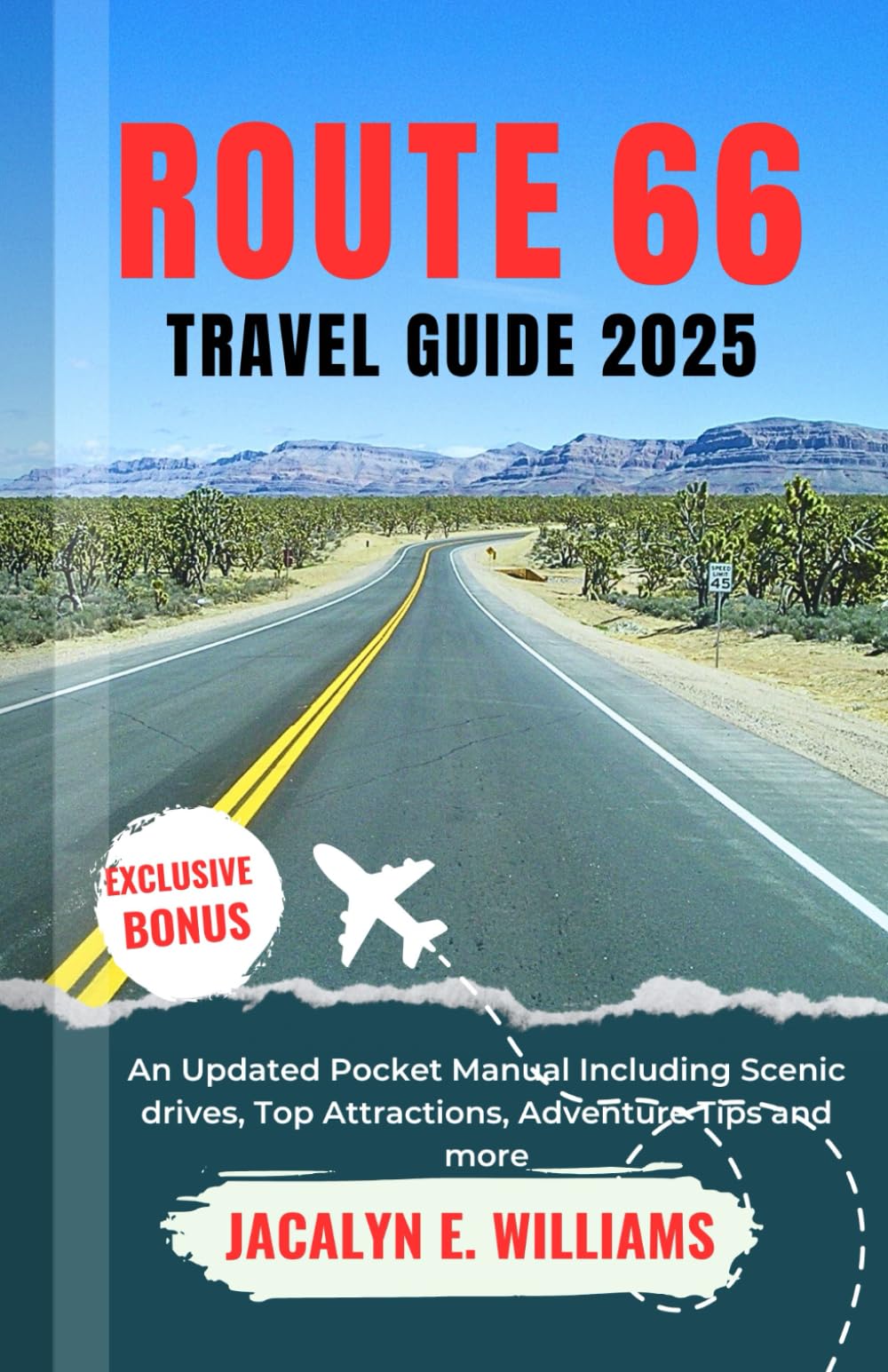 ROUTE 66 TRAVEL GUIDE 2025: An Updated Pocket Manual Including Scenic drives, Top Attractions, Adventure Tips and more