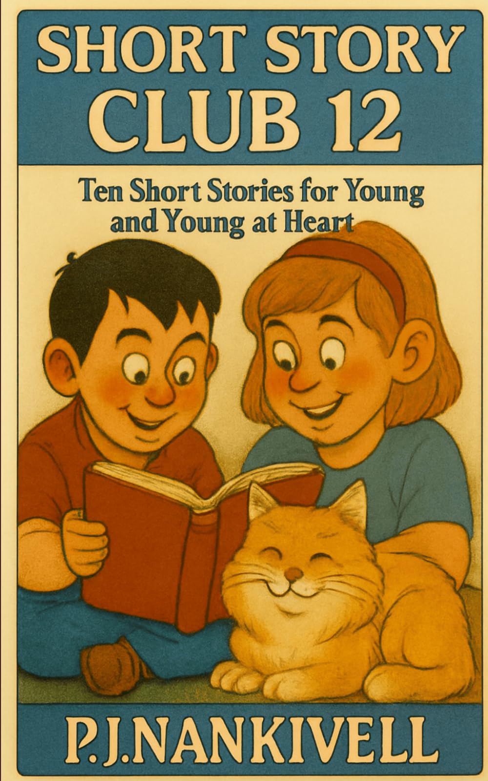 Short Story Club 12: Ten Short Stories for the Young and Young at Heart