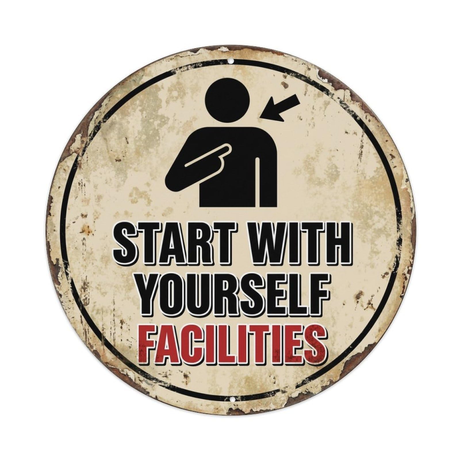 Metal Tin Sign Start With Yourself Facilities Warning Sign