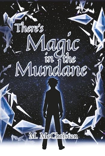 There's Magic in the Mundane