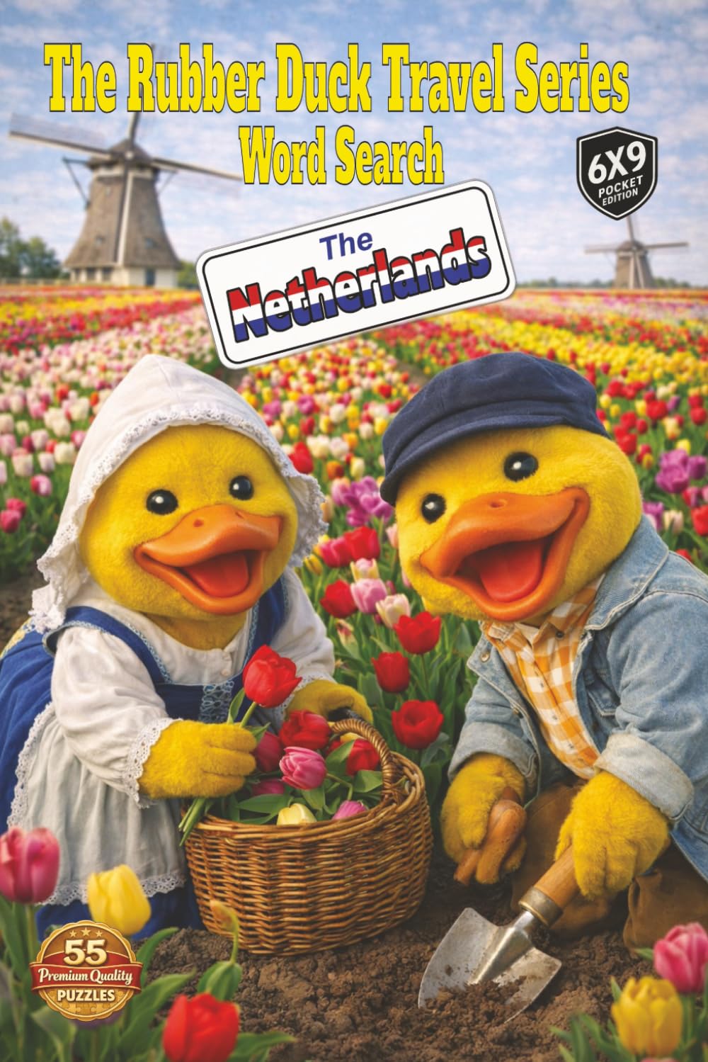The Rubber Duck Travel Series Word Search: The Netherlands: Tour the Netherlands explore the beauty of Dutch Art, delicious food, colorful tulips, Canals, and everyday life in Over 1,000 Words