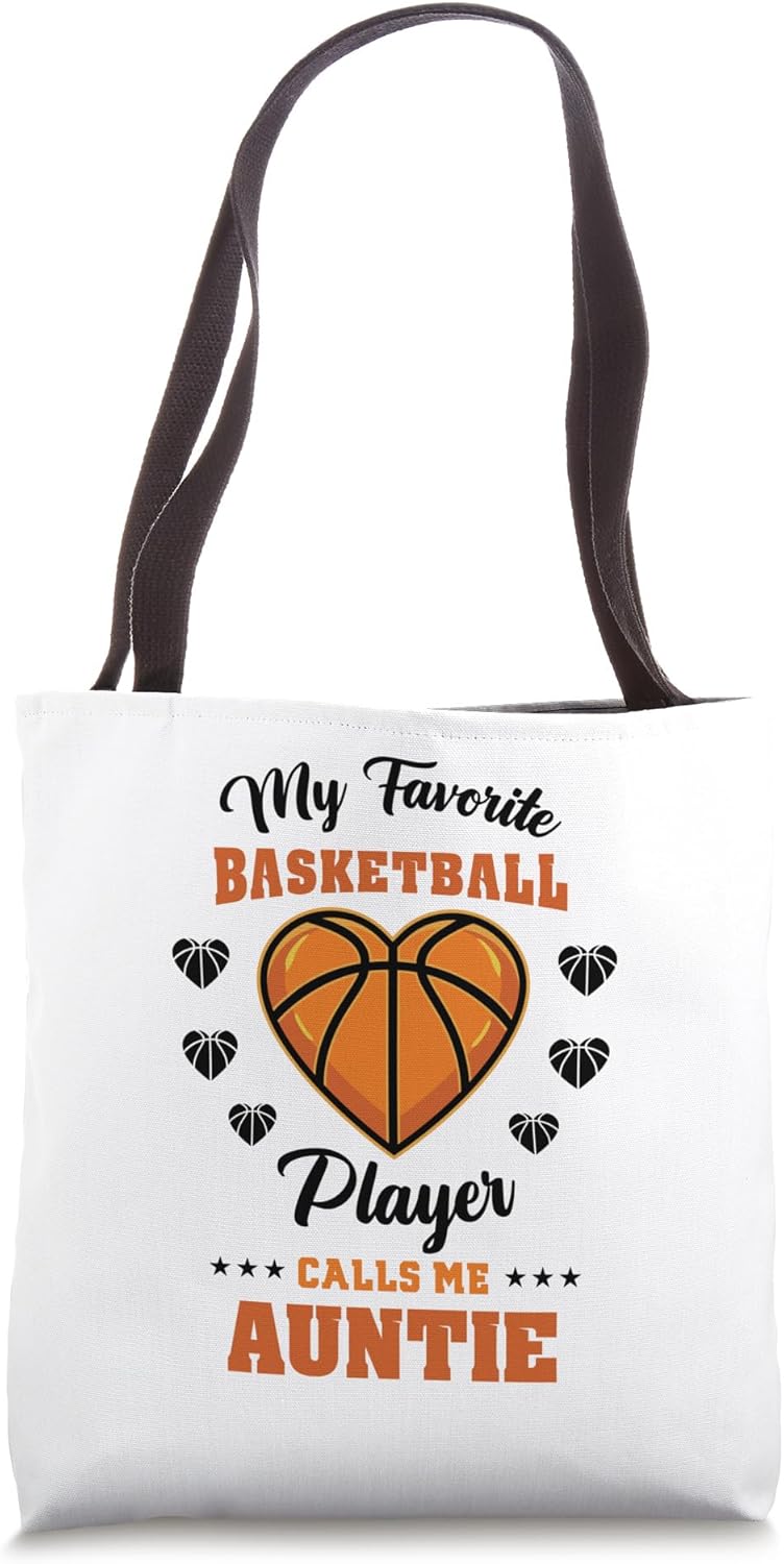 My Favorite Basketball Player Calls Me Auntie Tote Bag