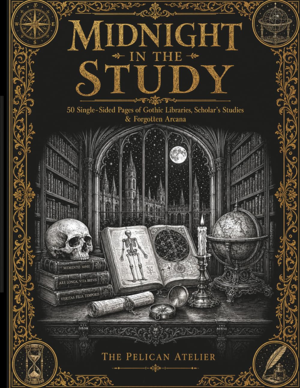 Midnight in the Study: A Dark Academia Coloring Book Featuring Gothic Libraries, Candlelit Studies, Ancient Books, Forgotten Arcana & Vintage Engraving Art