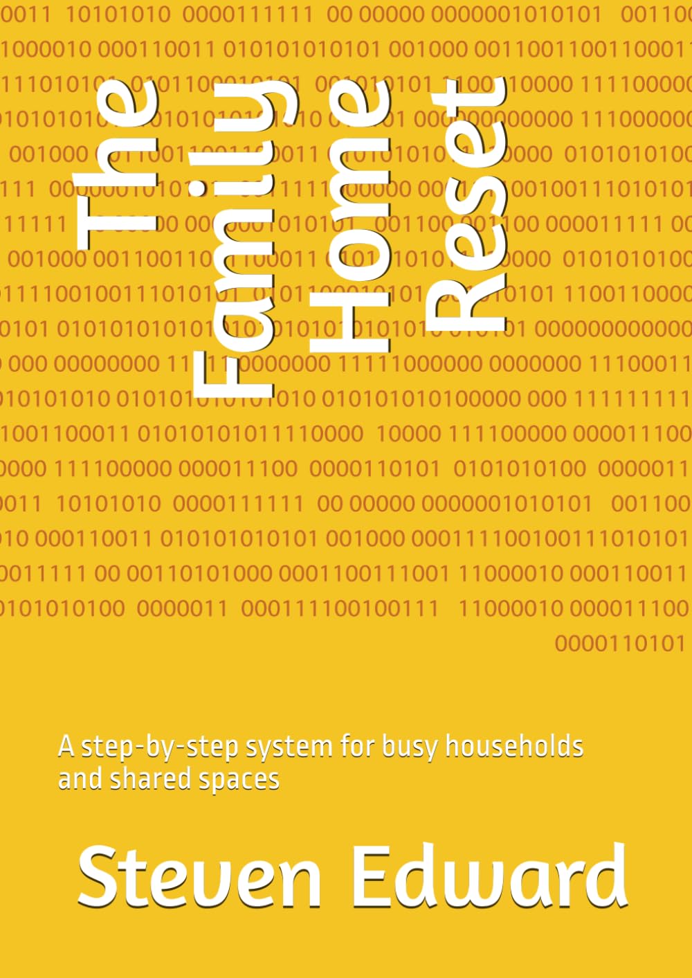 The Family Home Reset: A step-by-step system for busy households and shared spaces (Decluttering Collection)