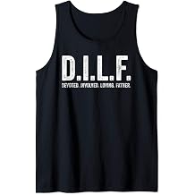 Mens DILF Apparel Men Funny for Dad Tank Top