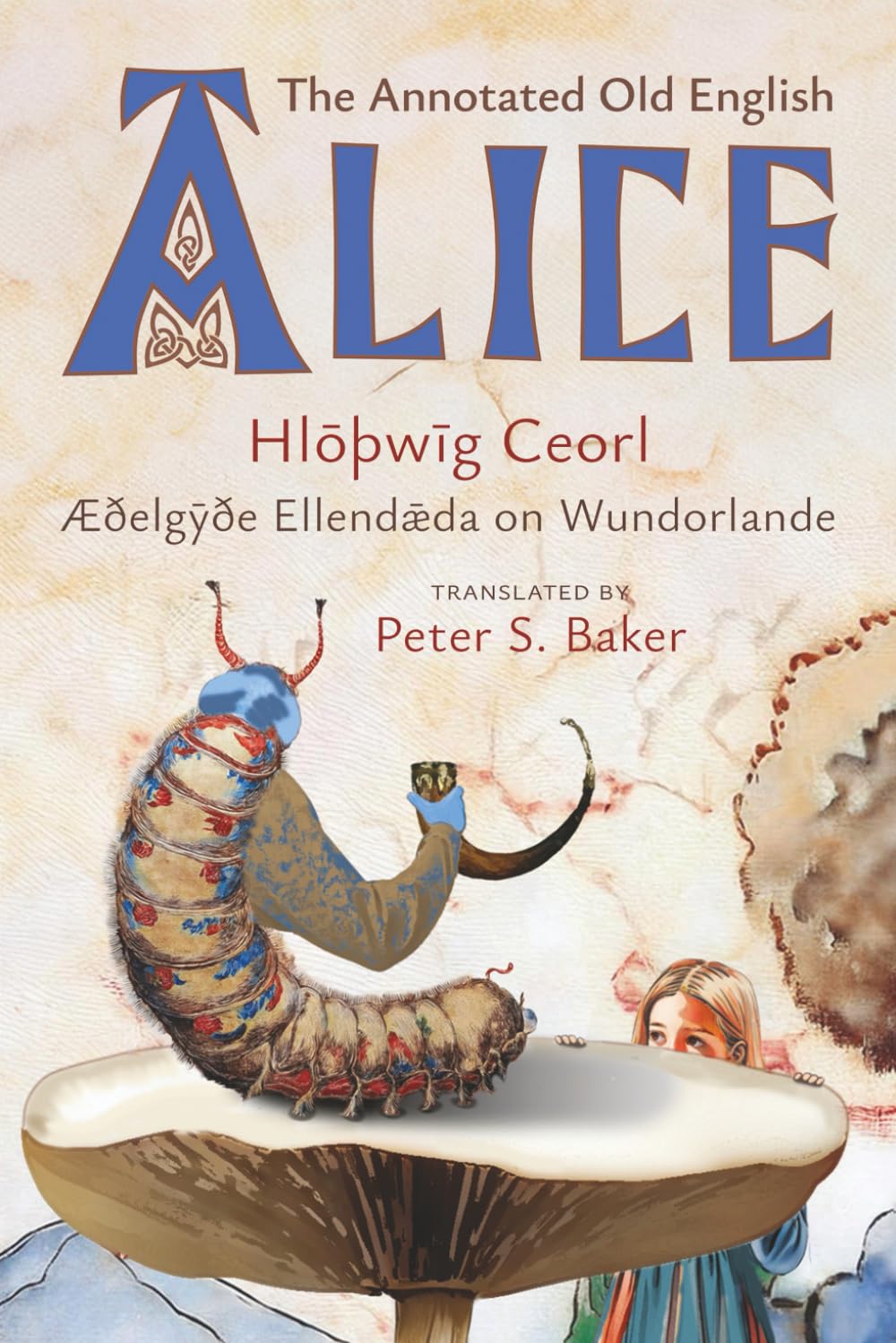 The Annotated Old English Alice: Hloþwig Ceorl, Æðelgyðe Ellendæda on Wundorlande      Paperback – August 15, 2025