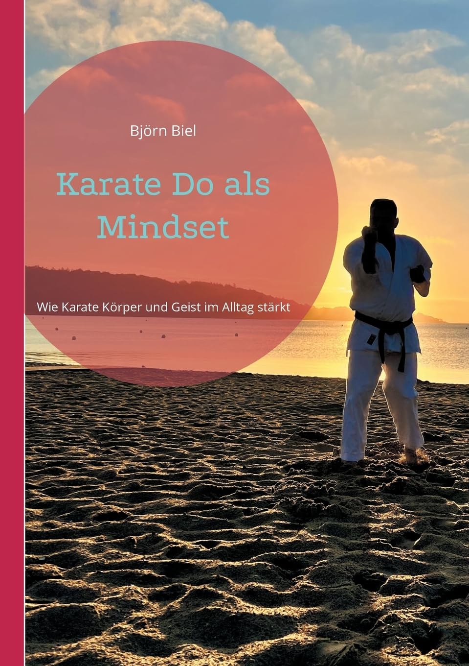 Karate Do als Mindset: Wie Karate Körper, Geist im Alltag stärkt