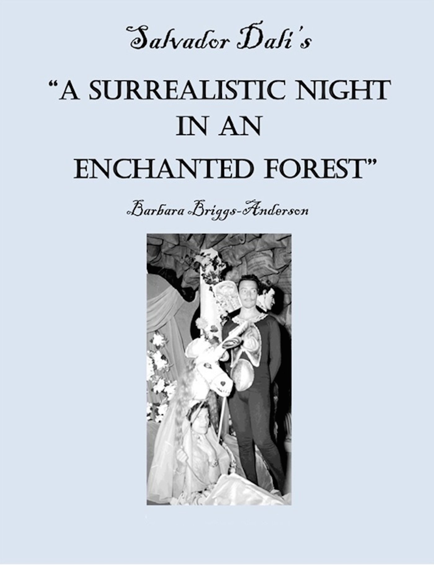 Salvador Dali's “A Surrealistic Night in an Enchanted Forest"