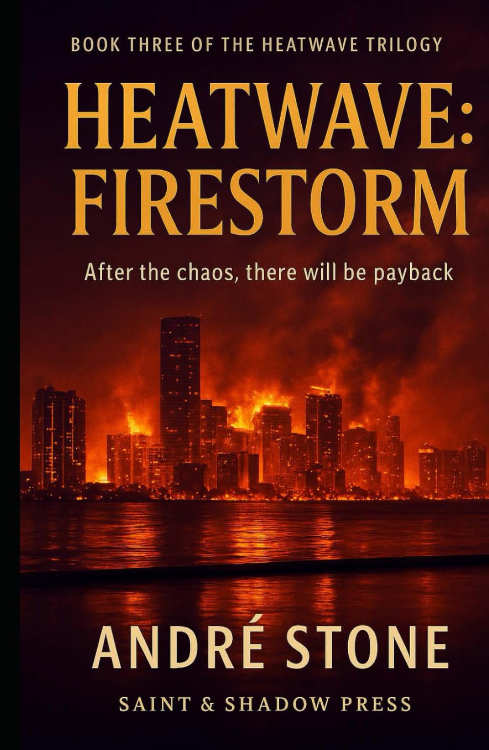 Heatwave: Firestorm: Book Three of The Heatwave Trilogy